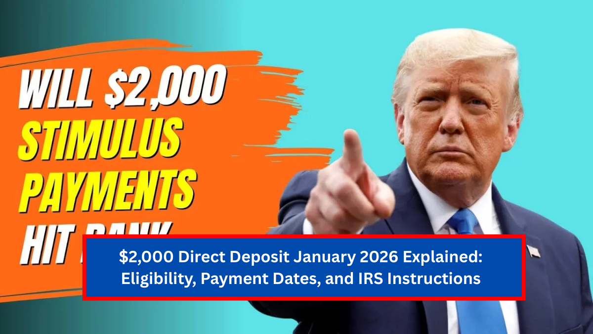 $2,000 Direct Deposit January 2026 Explained