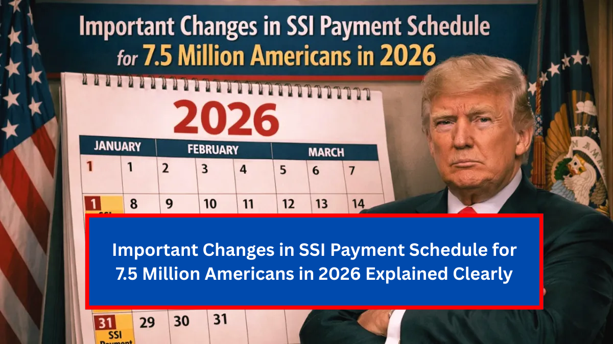 Important Changes in SSI Payment Schedule for 7.5